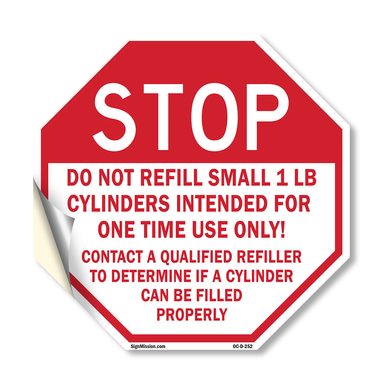 Stop Do Not Refill Small 1 Lb. Cy Octagon Sign Weather Resistant Made in the USA