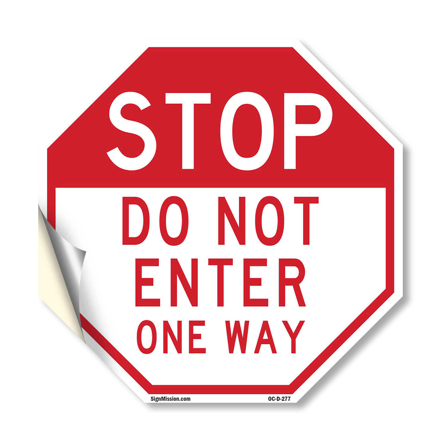Stop Do Not Enter One Way Octagon Sign Weather Resistant Made in the USA