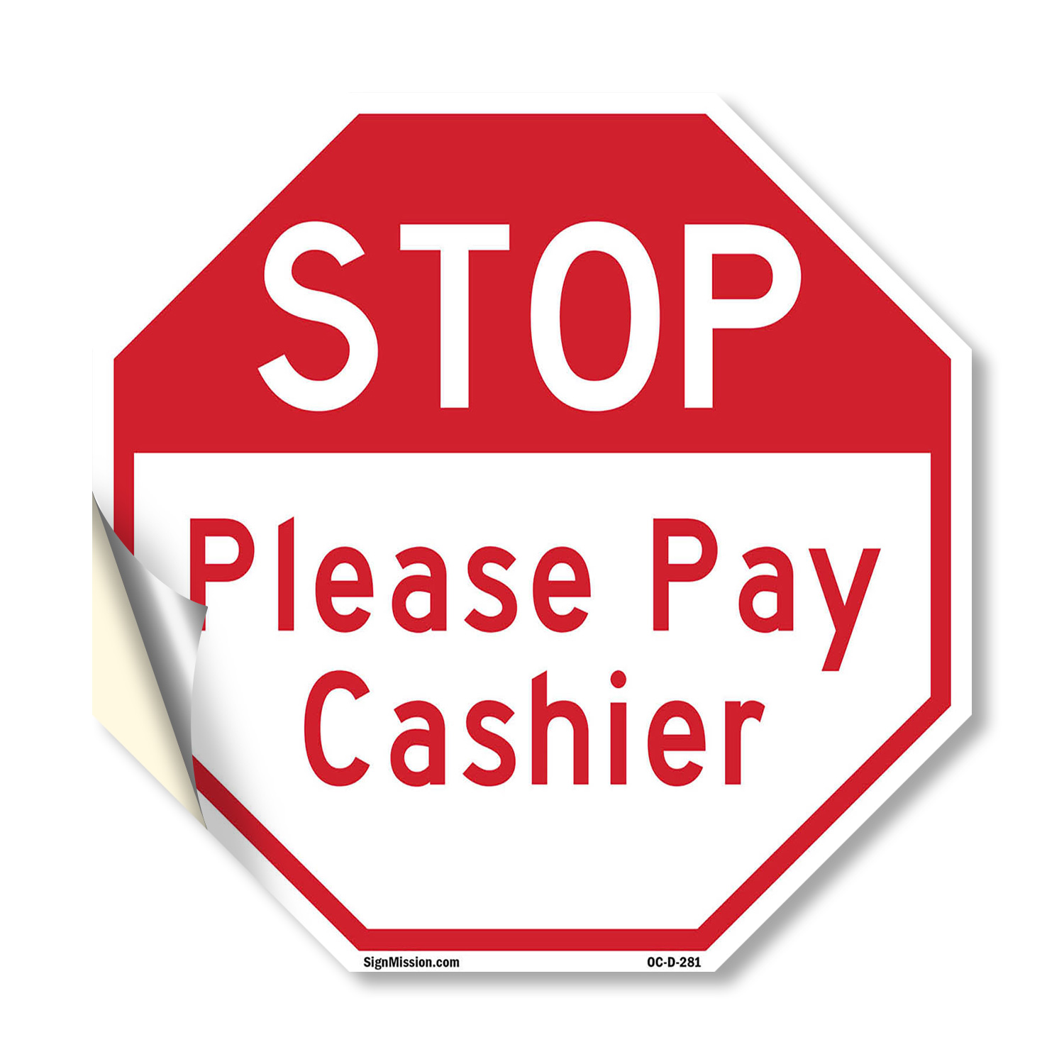 Stop Please Pay Cashier Octagon Sign Weather Resistant Made in the USA