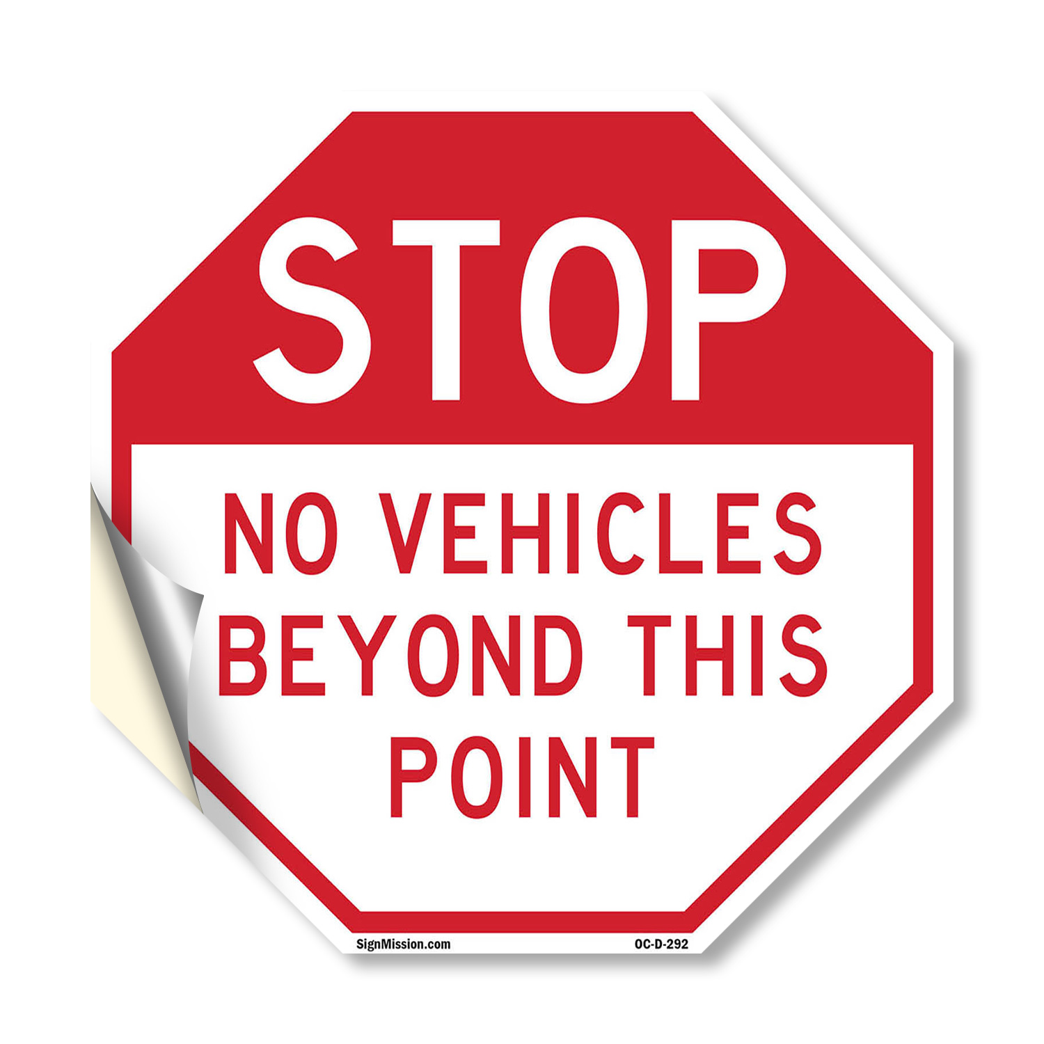Stop No Vehicles Beyond This Poin Octagon Sign Weather Resistant Made in the USA