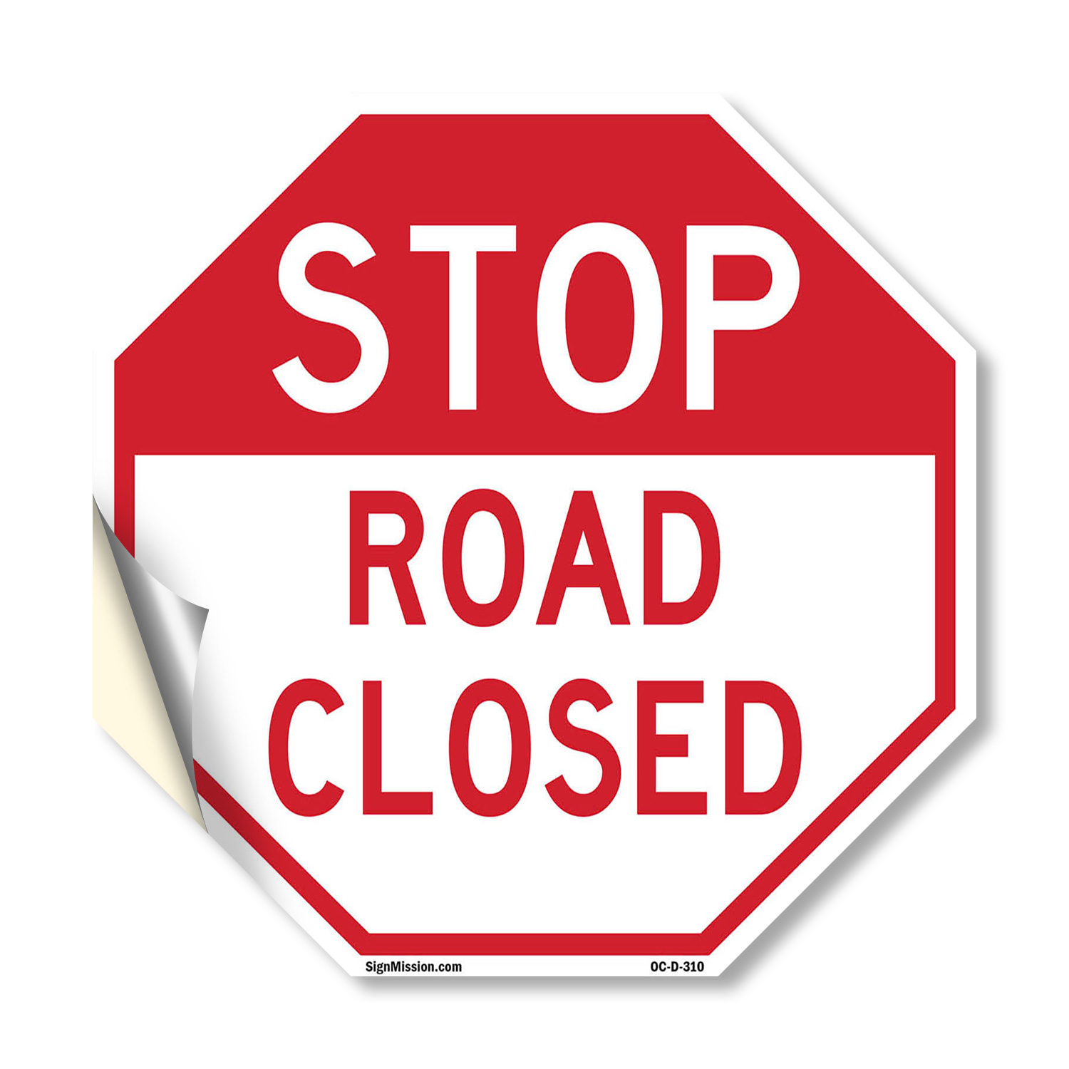 Stop Road Closed Octagon Sign Weather Resistant UV Protected Made in the USA - Picture 32 of 64