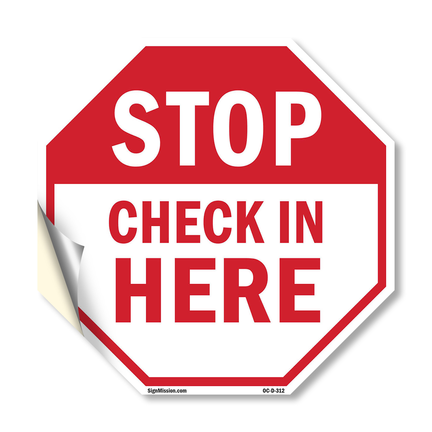 Stop Check in Here Octagon Sign Weather Resistant UV Protected Made in the USA