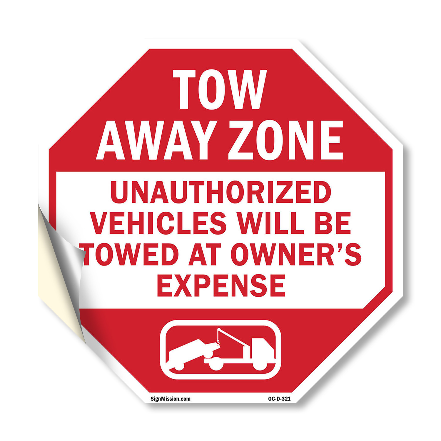 Tow Away Zone Unauthorized Vehicl Octagon Sign Weather Resistant Made in the USA