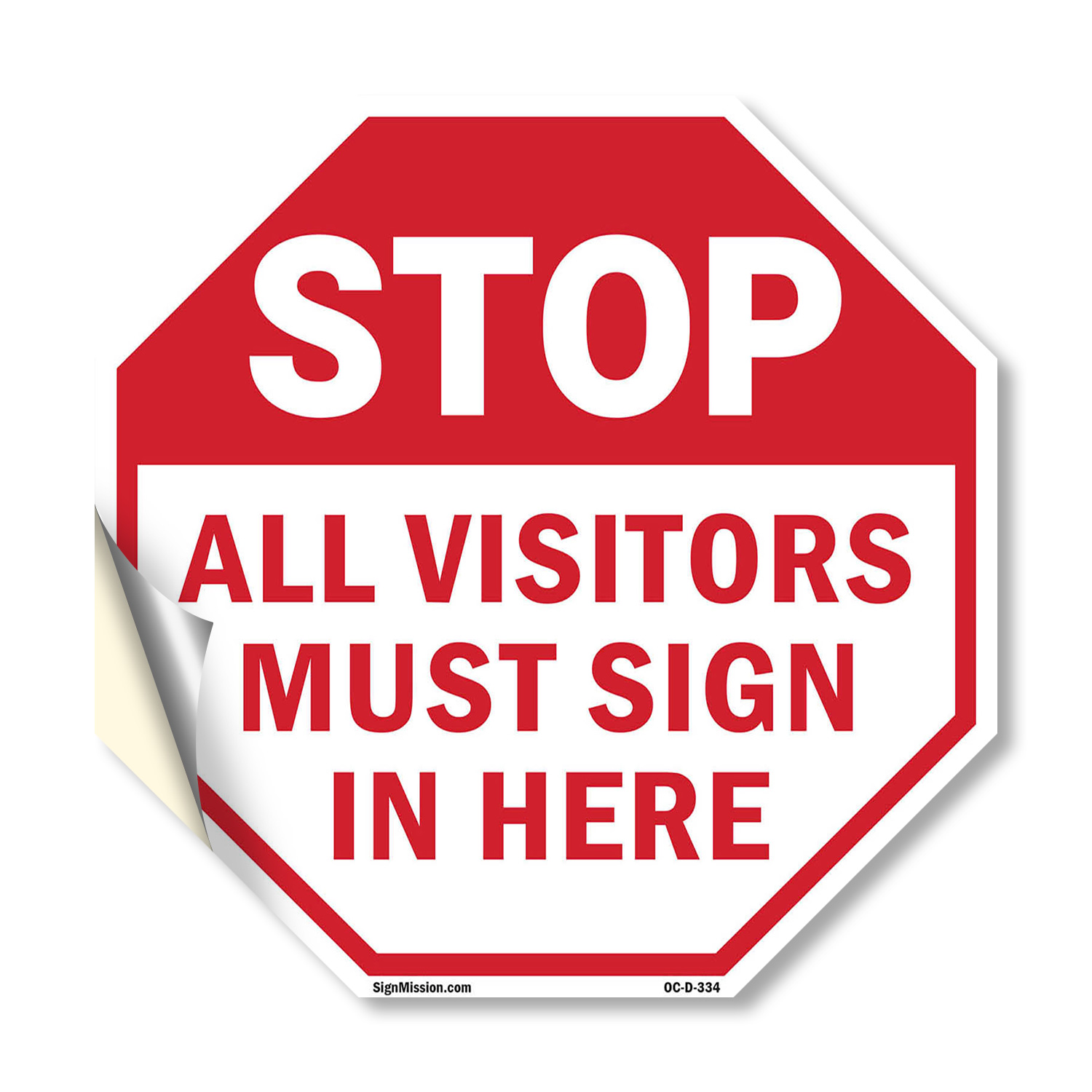 Stop All Visitors Must Sign in He Octagon Sign Weather Resistant Made in the USA