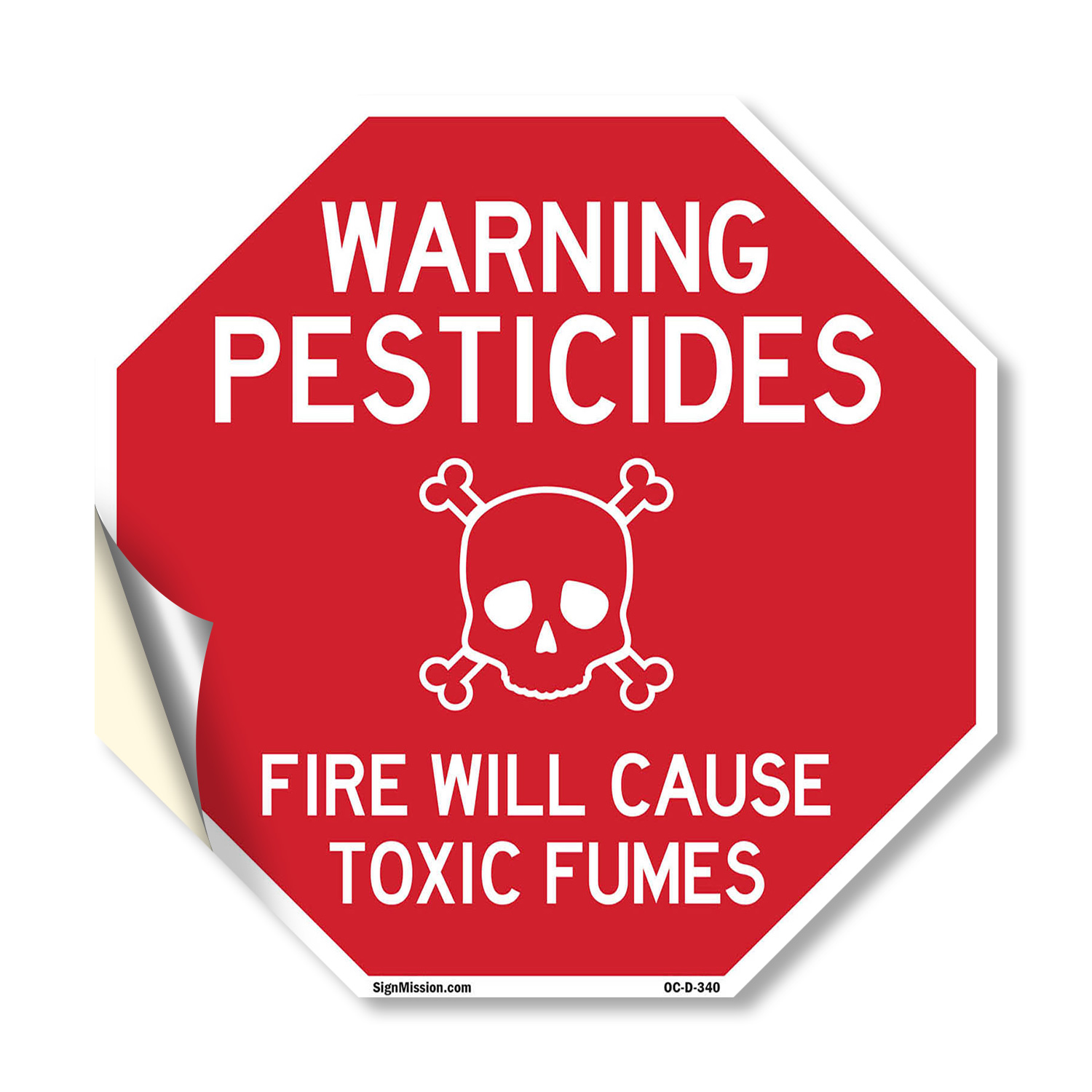 Warning Pesticides Fire Will Caus Octagon Sign Weather Resistant Made in the USA