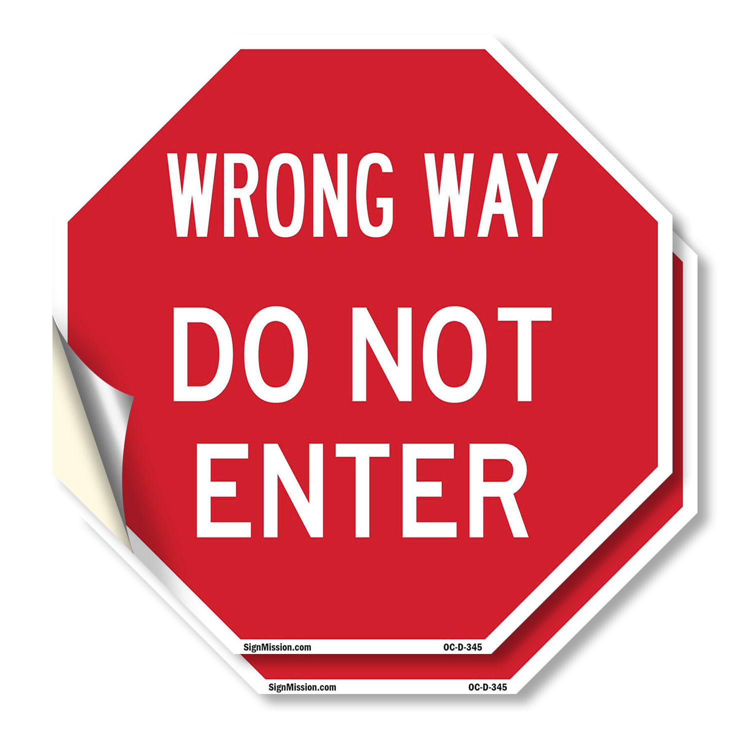 Wrong Way Do Not Enter Octagon Sign Weather Resistant Made in the USA