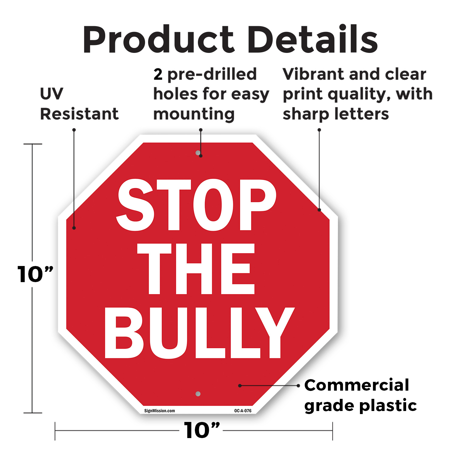 Stop The Bully Octagon Sign Weather Resistant UV Protected Made in the USA