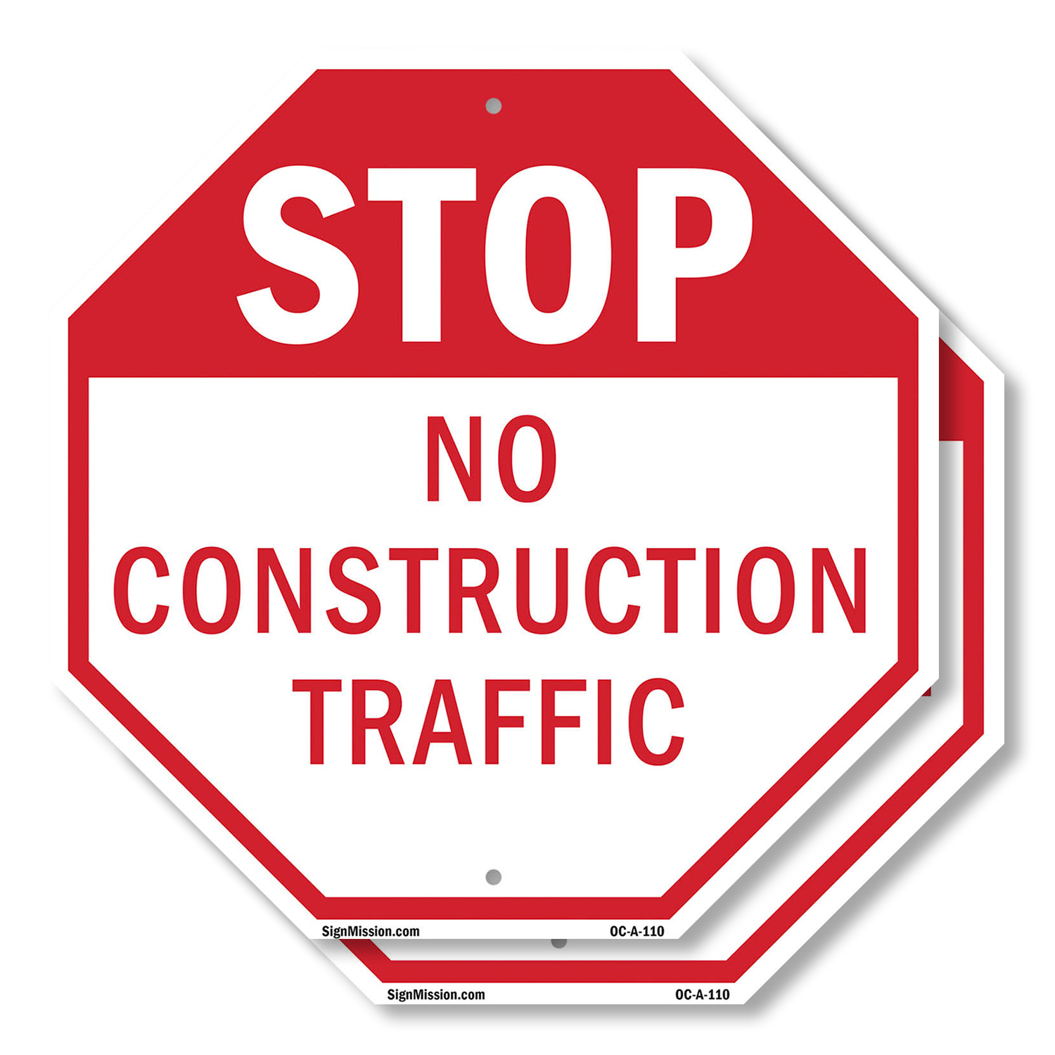 Stop No Construction Traffic Octagon Sign Weather Resistant Made in the USA
