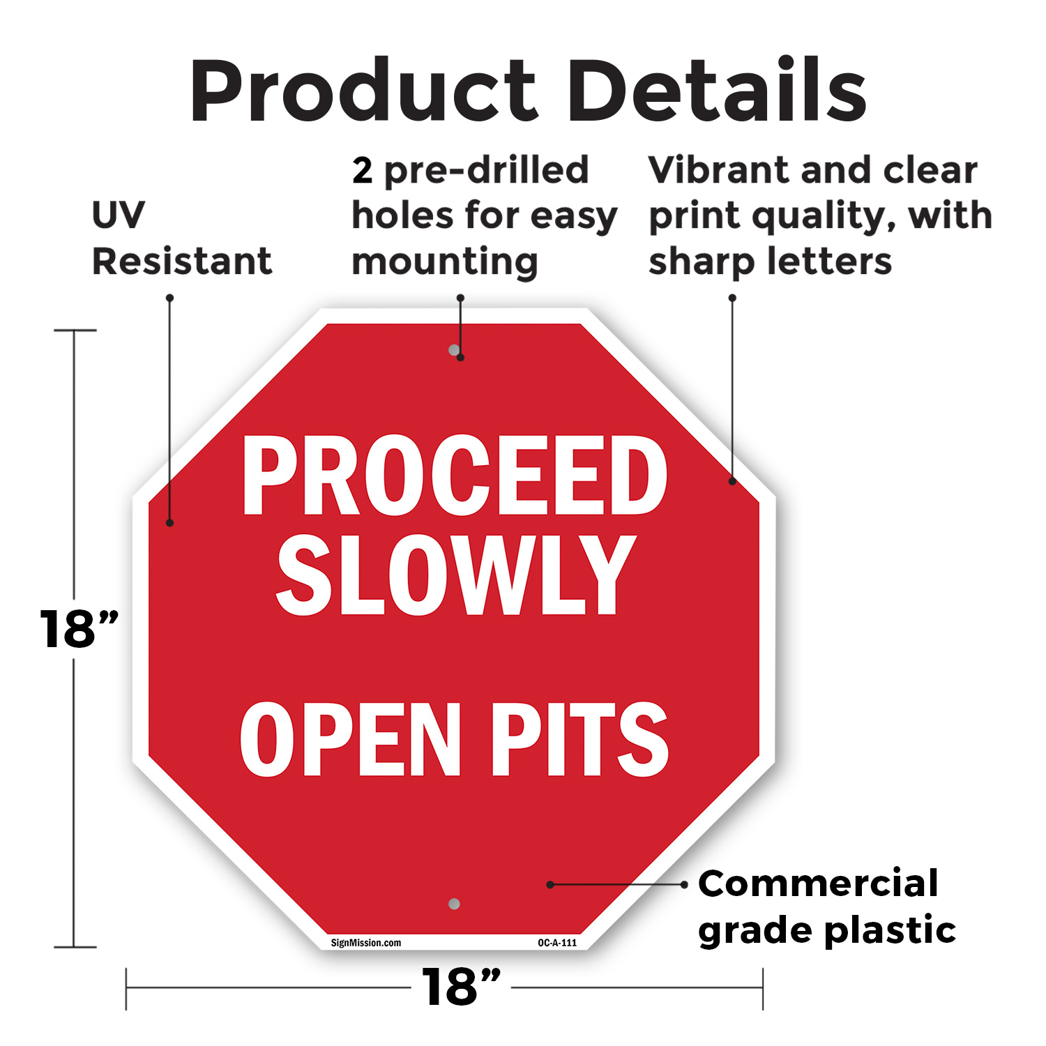 Proceed Slowly Open Pits Octagon Sign Weather Resistant Made in the USA