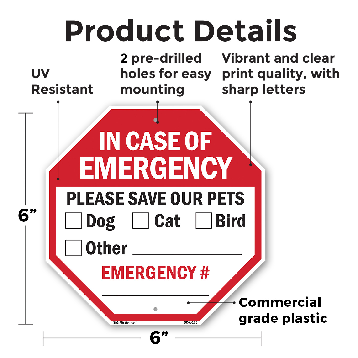 In Case of Emergency Please Save Octagon Sign Weather Resistant Made in the USA
