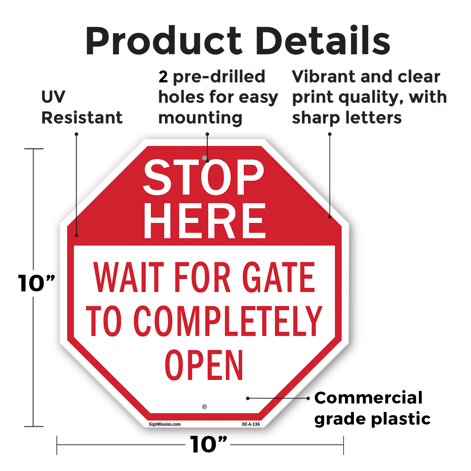 Stop Here Wait for Gate to Comple Octagon Sign Weather Resistant Made in the USA