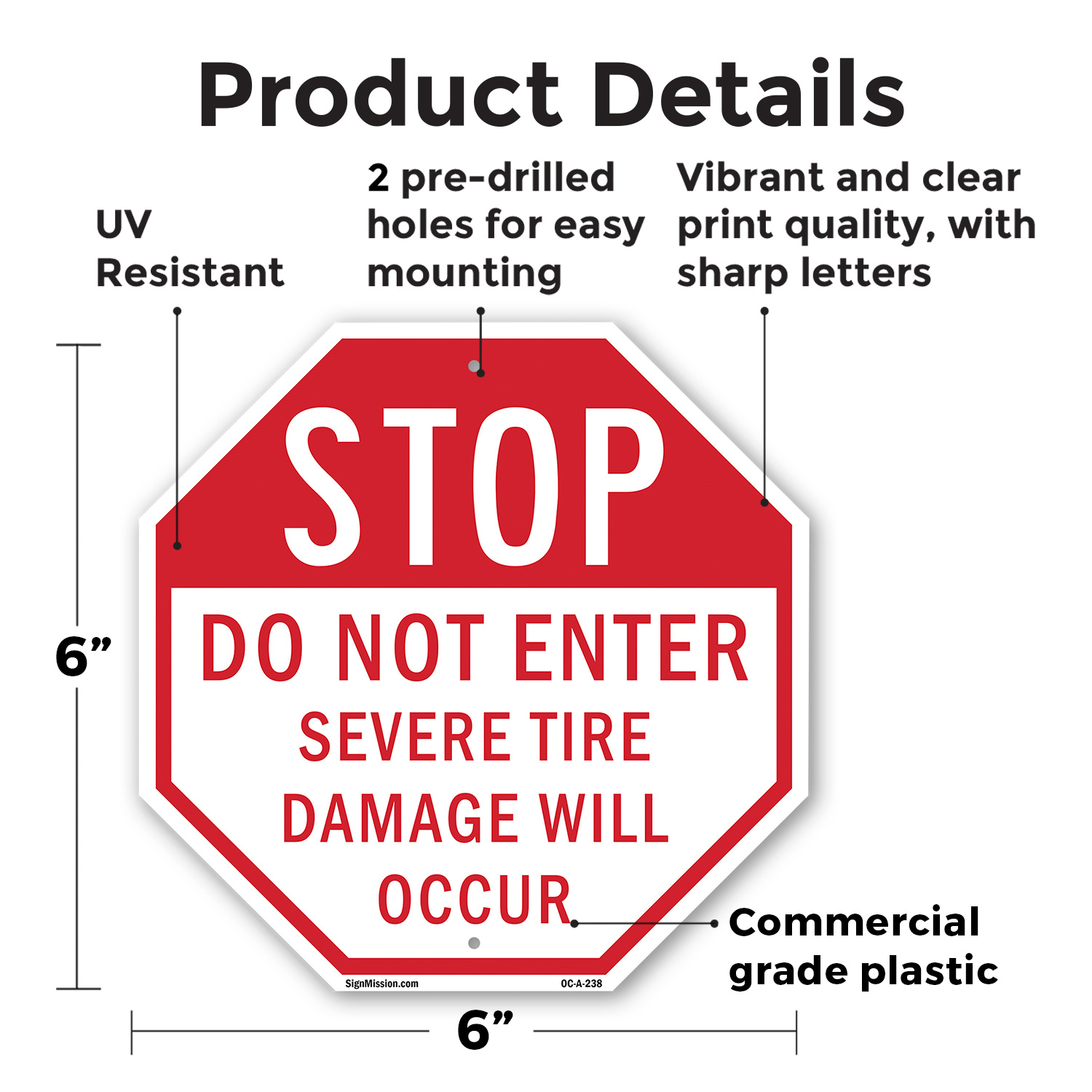 Stop Do Not Enter Severe Tire Dam Octagon Sign Weather Resistant Made in the USA - Picture 59 of 64