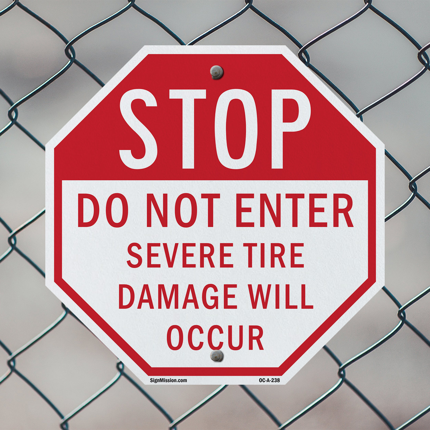Stop Do Not Enter Severe Tire Dam Octagon Sign Weather Resistant Made in the USA - Picture 40 of 64