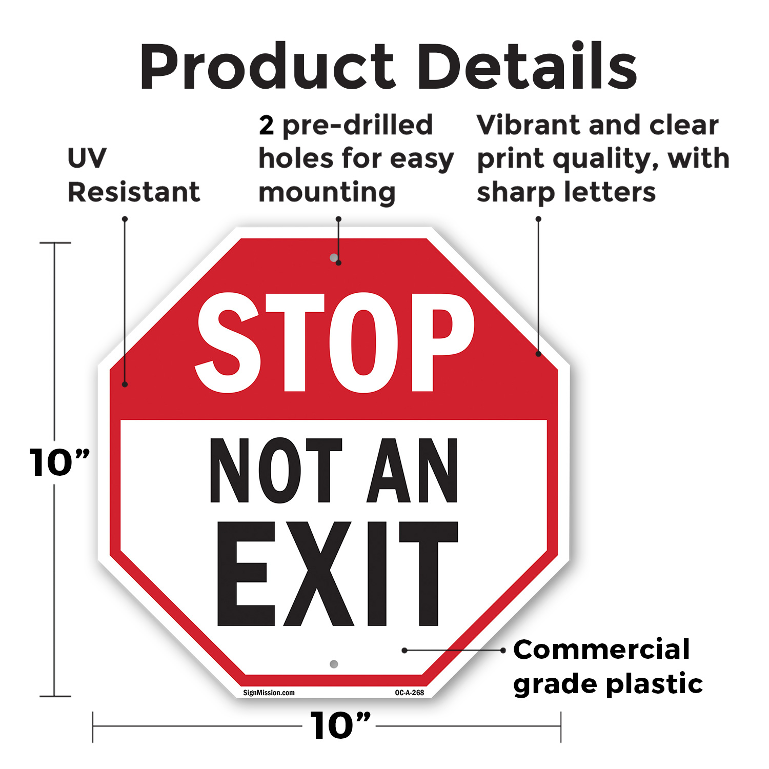 Stop Not an Exit Octagon Sign Weather Resistant UV Protected Made in the USA
