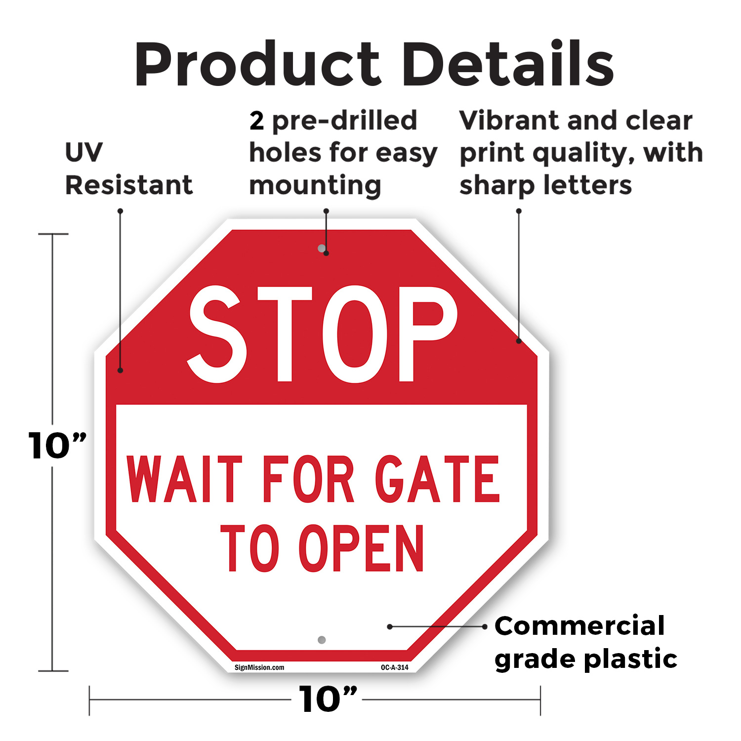 Stop Wait for Gate to Open Octagon Sign Weather Resistant Made in the USA