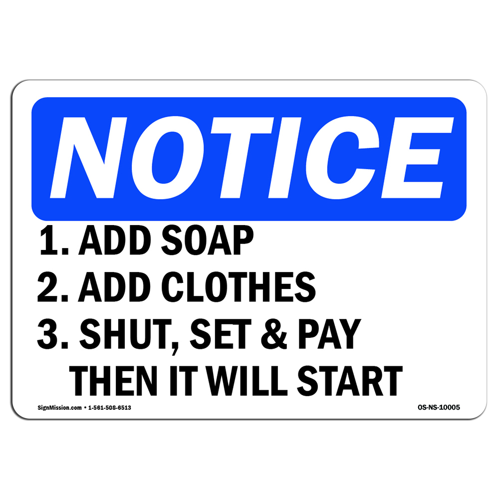 1. Add Soap 2. Add Clothes 3. Shut Set OSHA Notice Sign Metal Plastic Decal