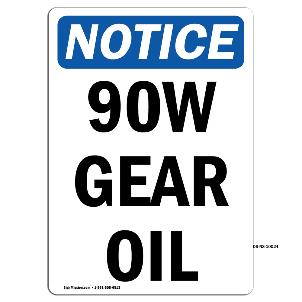 90W Gear Oil OSHA ANSI Notice Sign Metal Plastic Decal