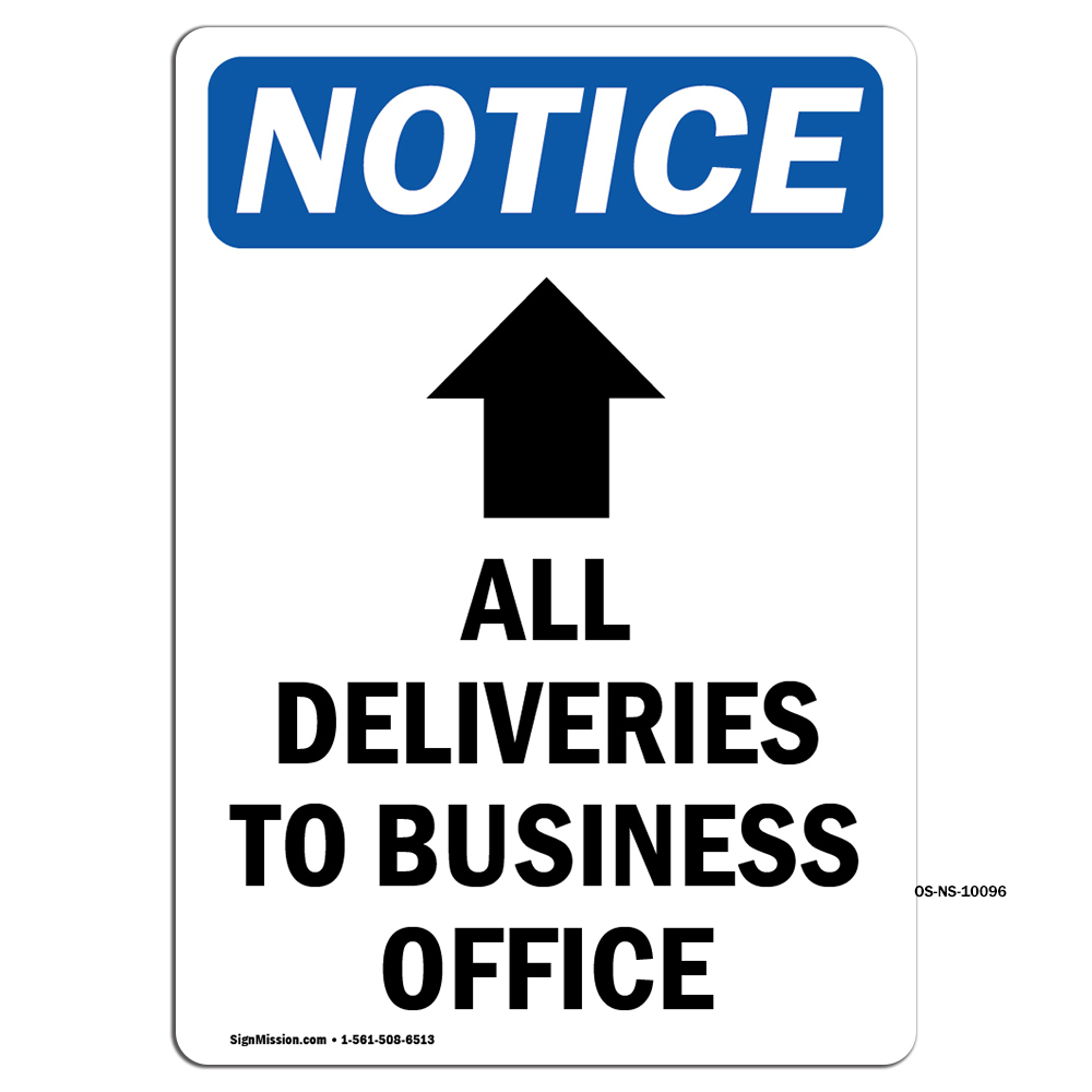 All Deliveries To With Symbol OSHA Notice Sign Metal Plastic Decal