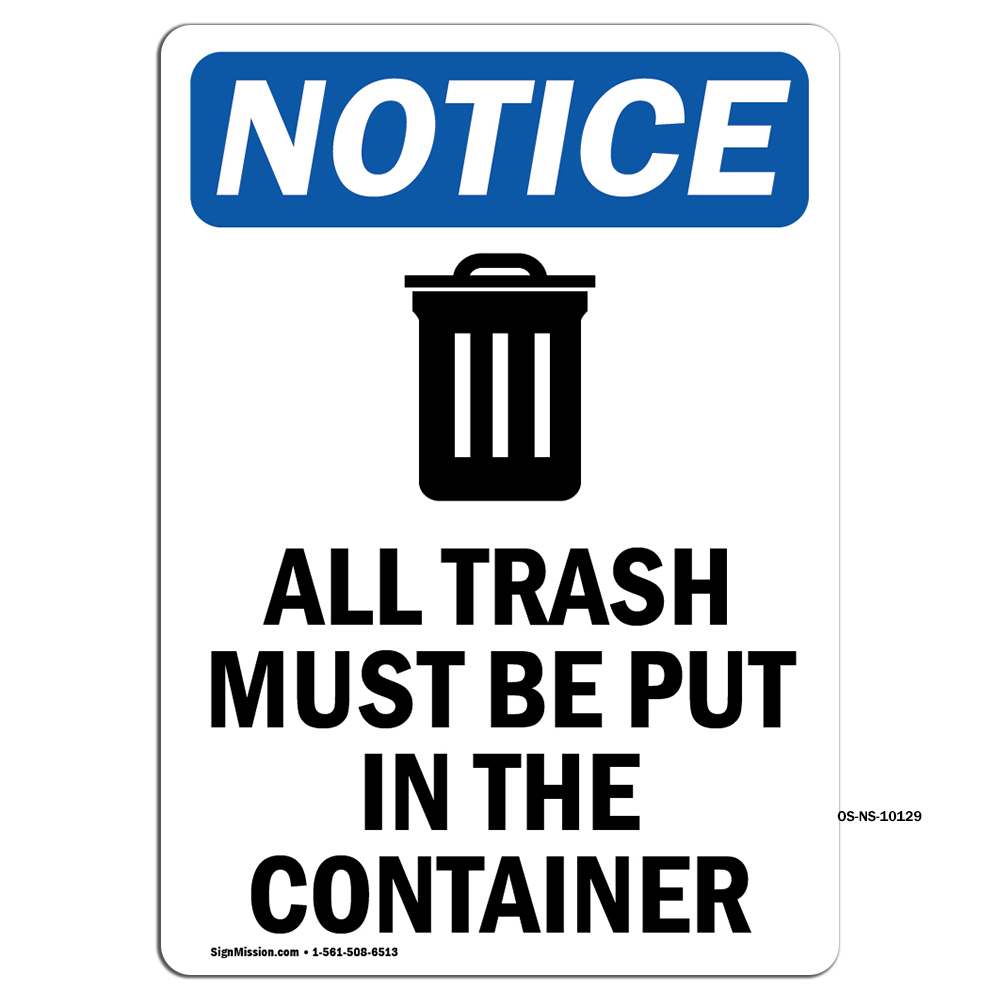 All Trash Must Be With Symbol OSHA Notice Sign Metal Plastic Decal