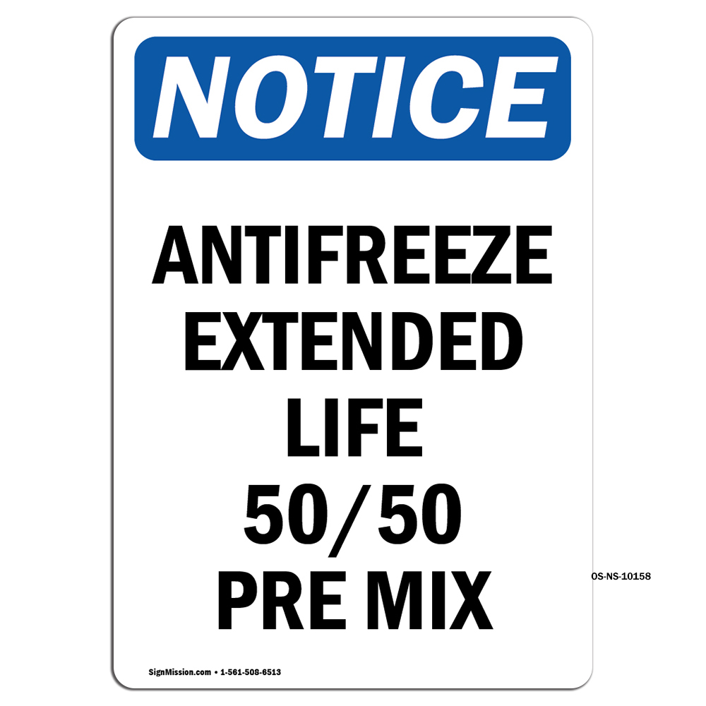 Antifreeze Extended Life 50 50 Pre Mix OSHA Notice Sign Metal Plastic Decal