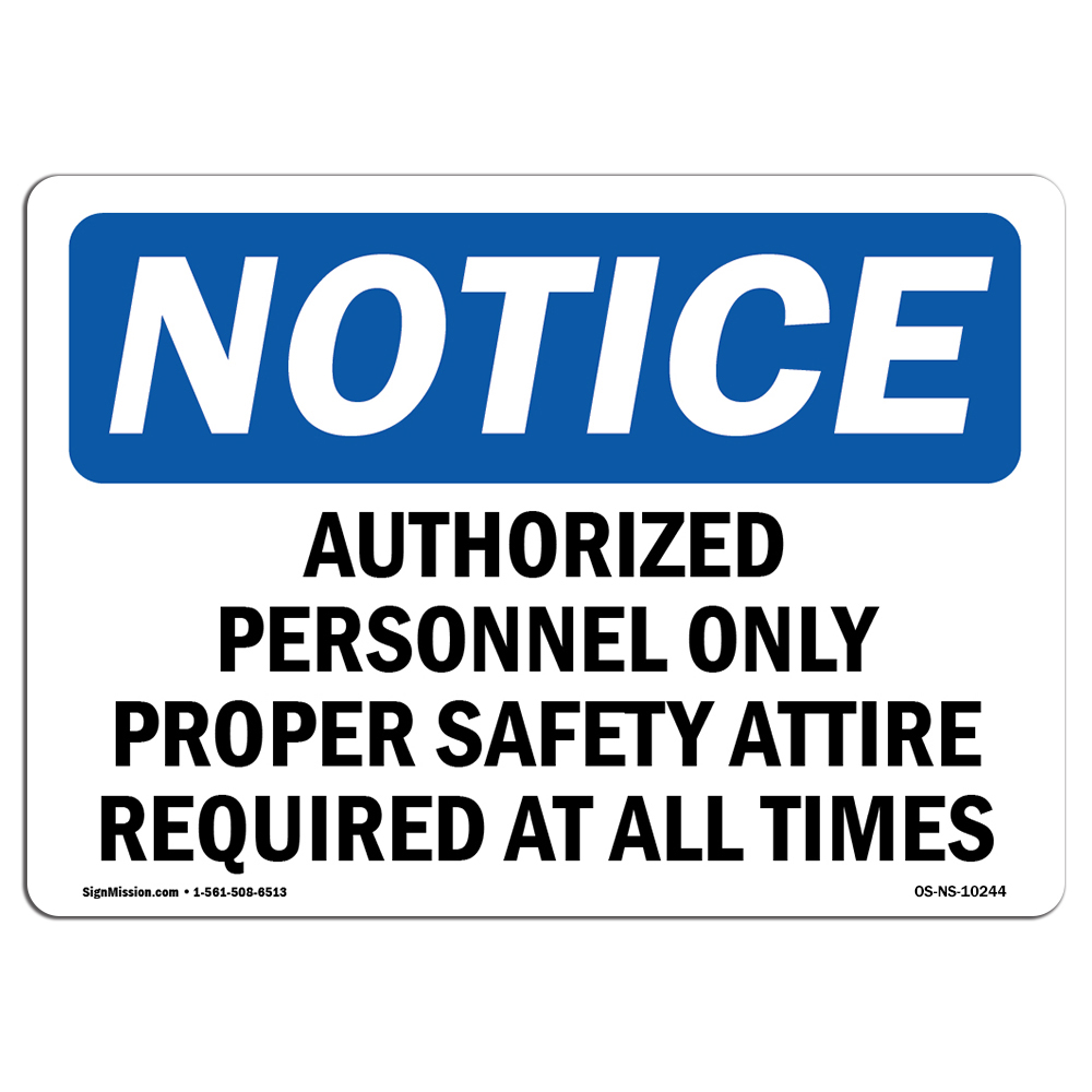 Authorized Personnel Only Proper Safety OSHA Notice Sign Metal Plastic Decal