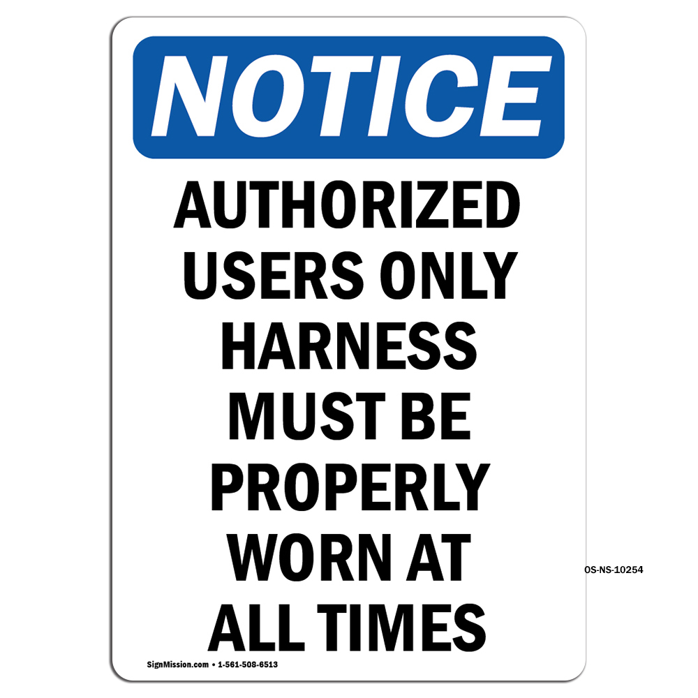Authorized Users Only Harness OSHA Notice Sign Metal Plastic Decal