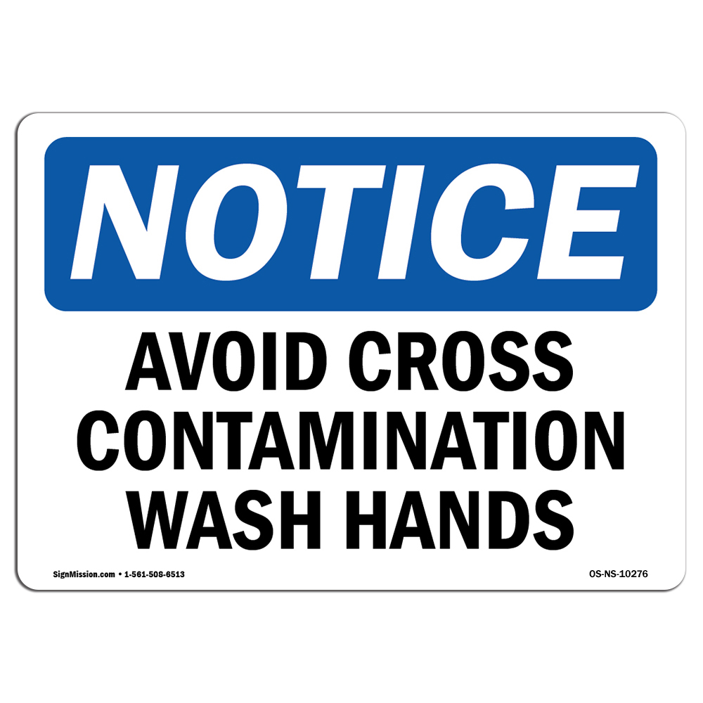 Avoid Cross Contamination Wash Hands OSHA Notice Sign Metal Plastic Decal