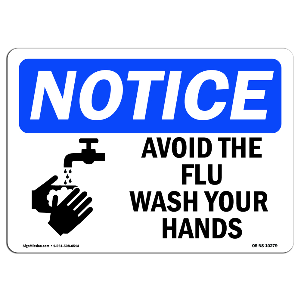 Avoid The Flu Wash Your Hands OSHA Notice Sign Metal Plastic Decal
