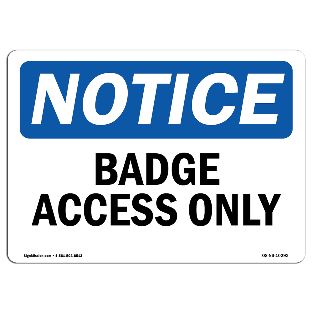 Badge Access Only OSHA Notice Sign Metal Plastic Decal