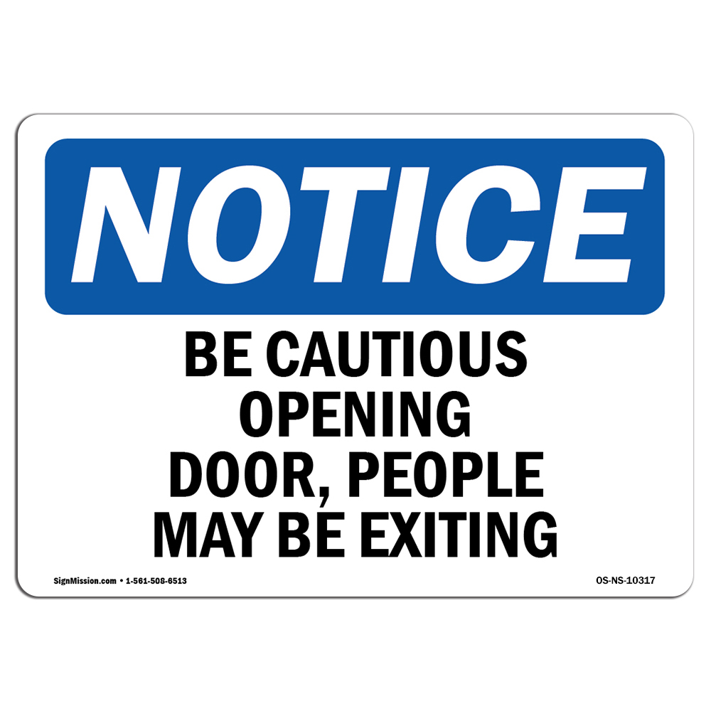 Be Cautious Opening Door People May Be Exiting OSHA Notice Sign Metal Plastic