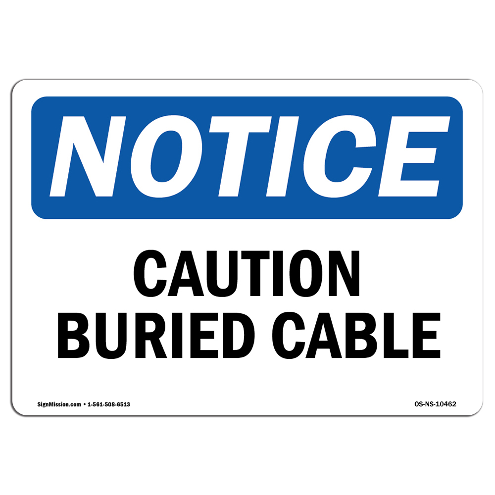 Caution Buried Cable OSHA Notice Sign Metal Plastic Decal