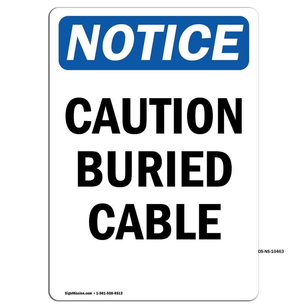 Caution Buried Cable OSHA Notice Sign Metal Plastic Decal