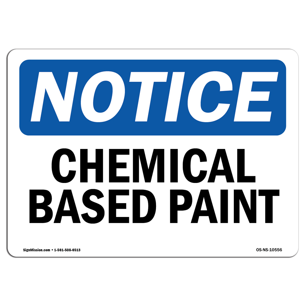 Chemical Based Paint OSHA Notice Sign Metal Plastic Decal