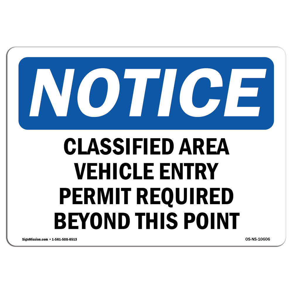 Classified Area Vehicle Entry Permit Required OSHA Notice Sign Metal Plastic