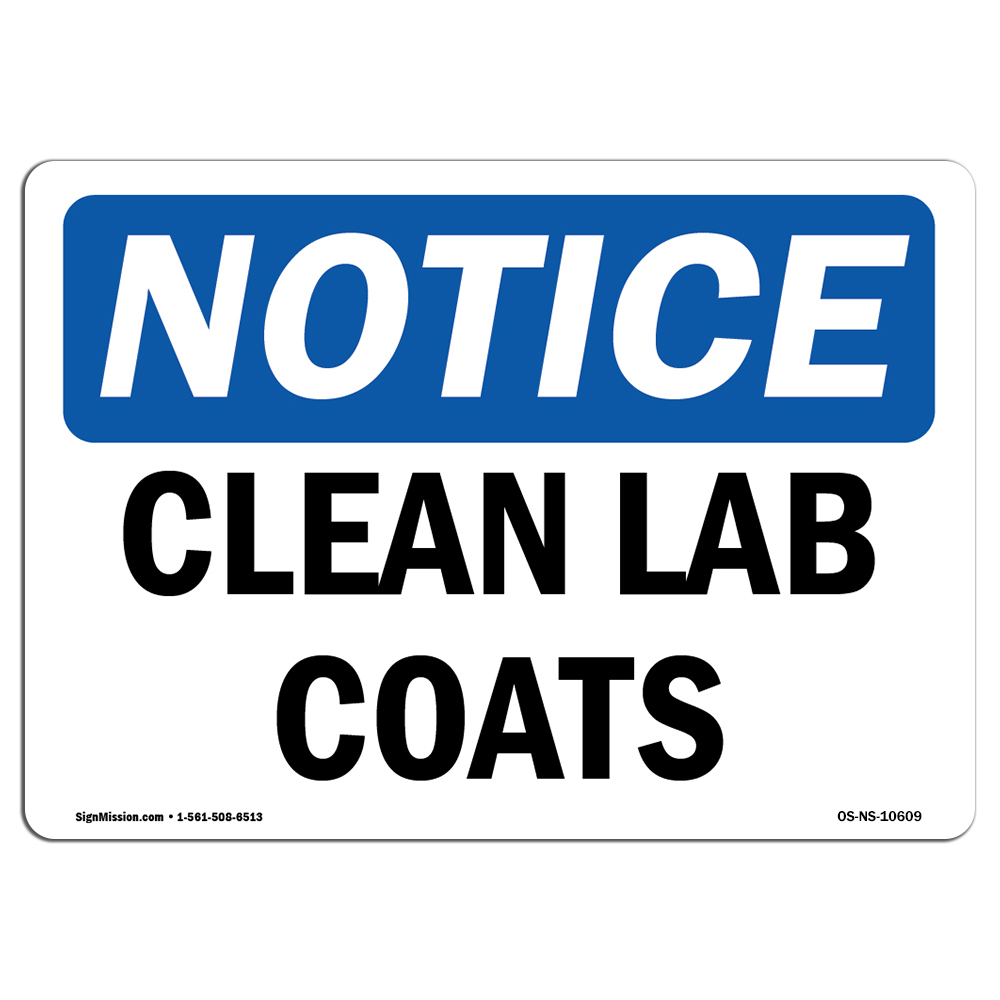 Clean Lab Coats OSHA Notice Sign Metal Plastic Decal