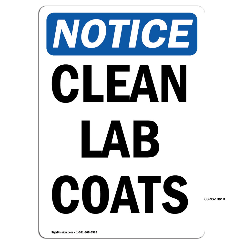 Clean Lab Coats OSHA Notice Sign Metal Plastic Decal