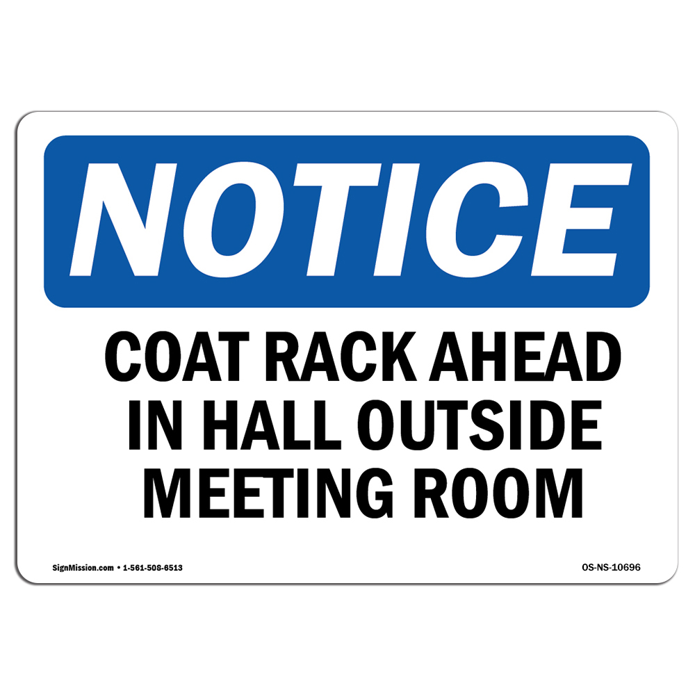 Coat Rack Ahead In Hall Outside Meeting Room OSHA Notice Sign Metal Plastic
