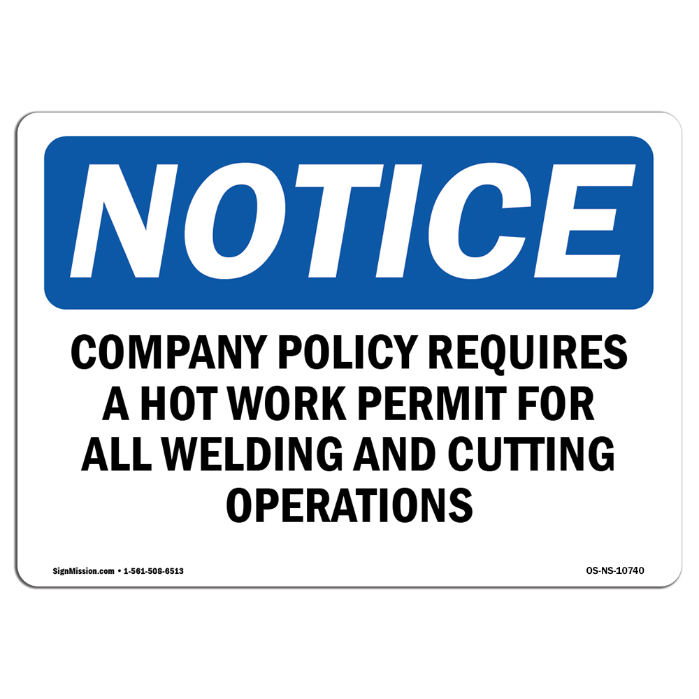 Company Policy Requires A Hot Work Permit OSHA Notice Sign Metal Plastic Decal