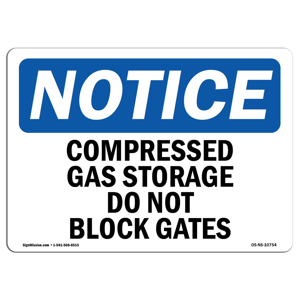 Compressed Gas Storage Do Not Block Gates OSHA Notice Sign Metal Plastic Decal