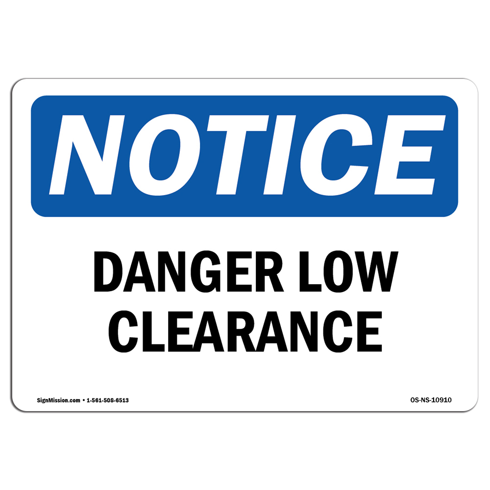 Danger Low Clearance OSHA Notice Sign Metal Plastic Decal