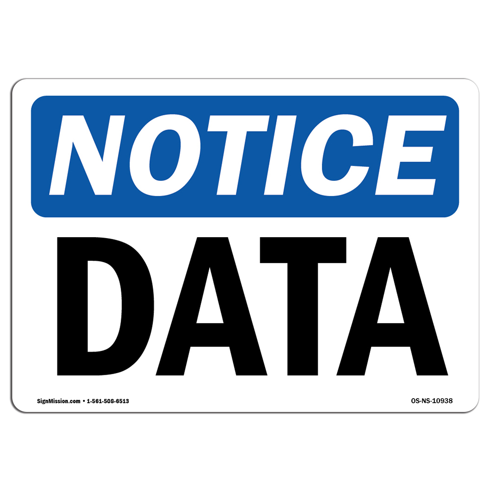 Data OSHA ANSI Notice Sign Metal Plastic Decal