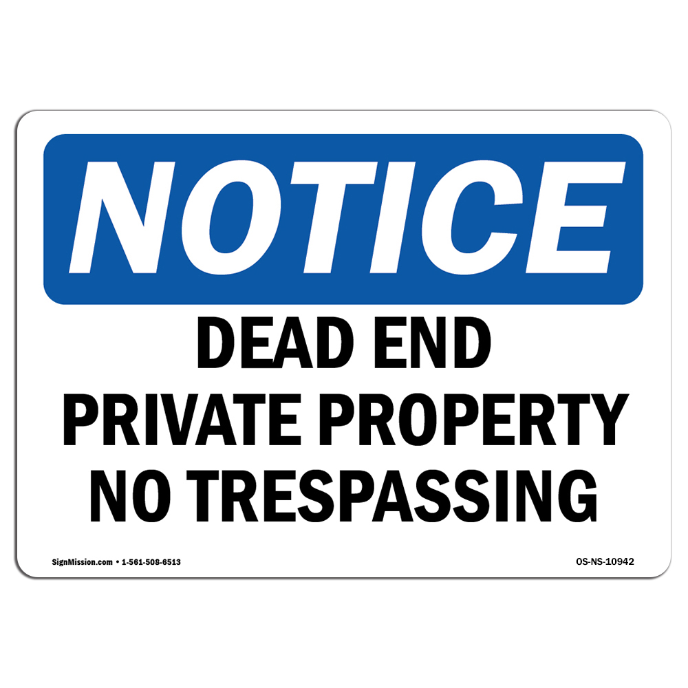 Dead End Private Property No Trespassing OSHA Notice Sign Metal Plastic Decal