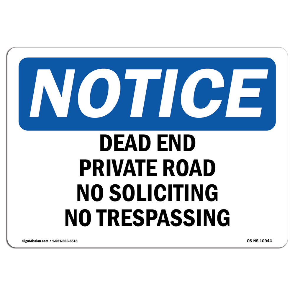 Dead End Private Road No Soliciting No Trespassing OSHA Notice Sign Metal