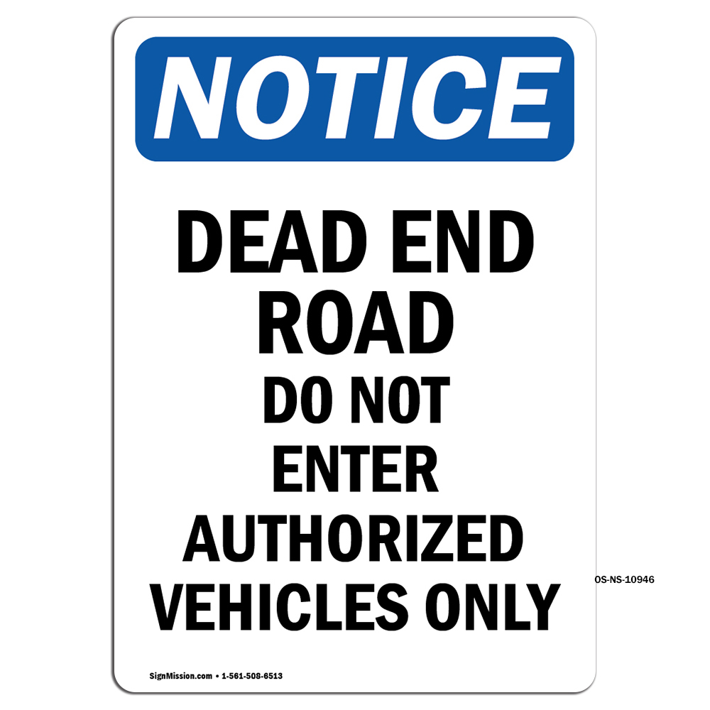 Dead End Road Do Not Enter Authorized OSHA Notice Sign Metal Plastic Decal