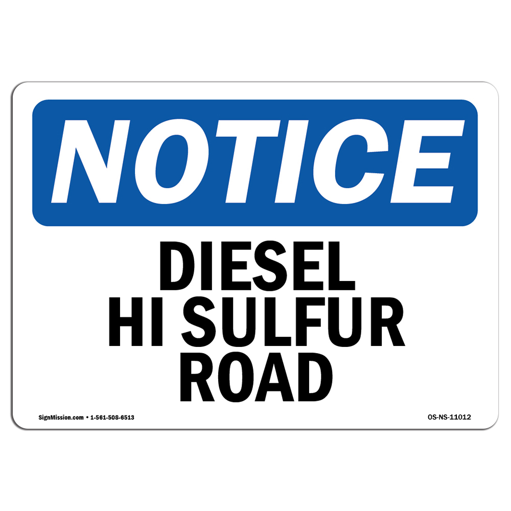 Diesel High Sulfur Off Road OSHA Notice Sign Metal Plastic Decal