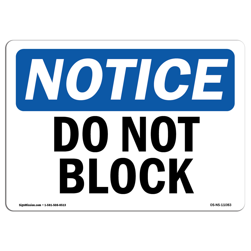 Do Not Block OSHA ANSI Notice Sign Metal Plastic Decal