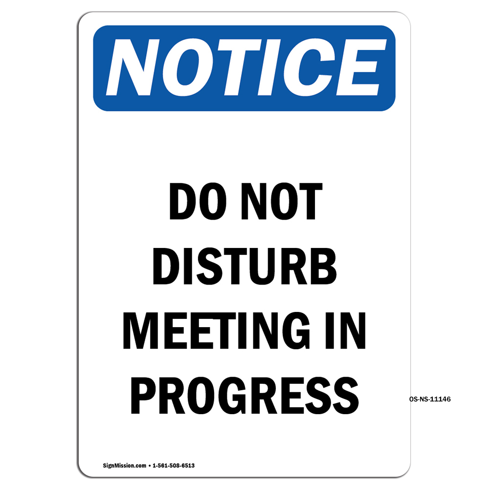 Do Not Disturb Meeting In Progress OSHA Notice Sign Metal Plastic Decal