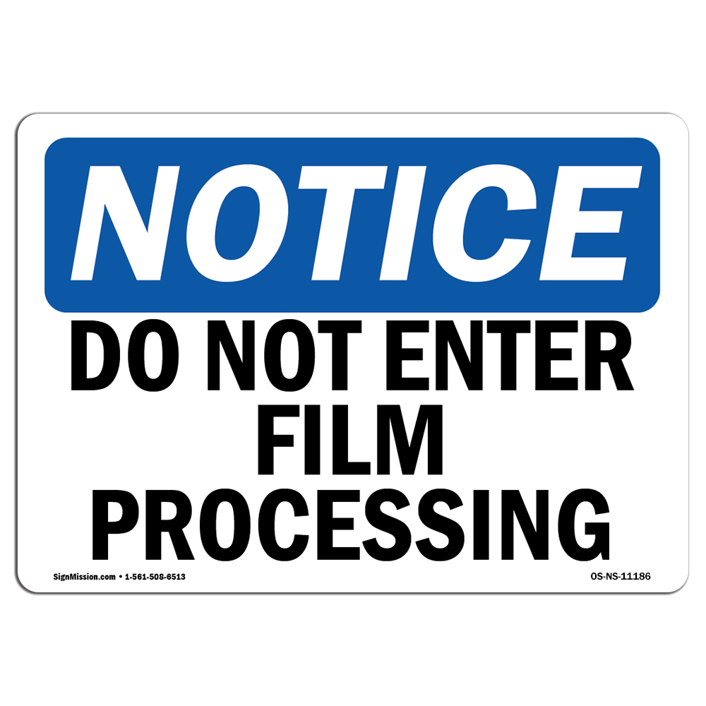 Do Not Enter Film Processing OSHA Notice Sign Metal Plastic Decal