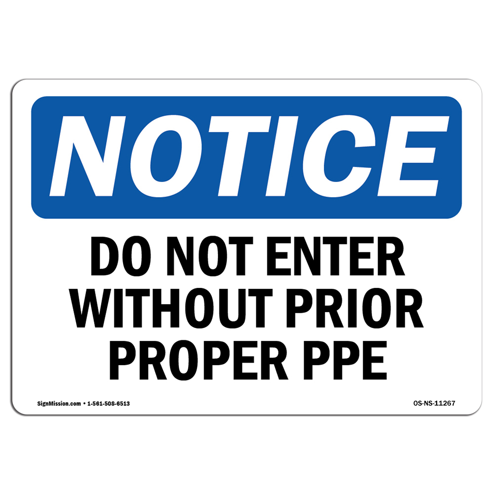 Do Not Enter Without Proper PPE OSHA Notice Sign Metal Plastic Decal