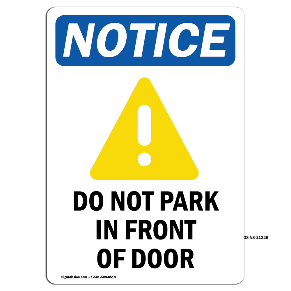 Do Not Park In Front Of Door With Symbol OSHA Notice Sign Metal Plastic Decal